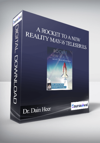 Dr. Dain Heer – A Rocket To A New Reality May-16 Teleseries