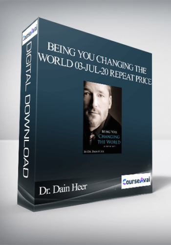Dr. Dain Heer – Being You Changing The World 03-Jul-20 Repeat Price