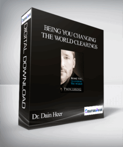 Dr. Dain Heer - Being You Changing the World Clearings