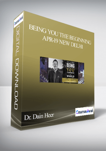 Dr. Dain Heer – Being You The Beginning Apr-19 New Delhi