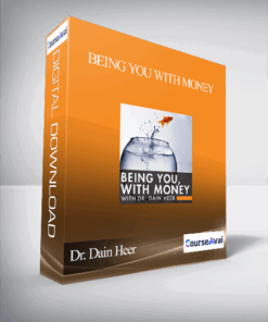 Dr. Dain Heer - Being You With Money