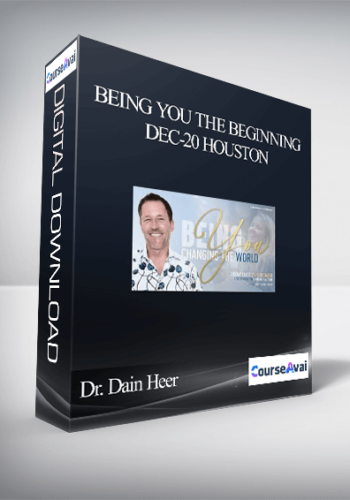 Dr. Dain Heer - Being You the Beginning Dec-20 Houston