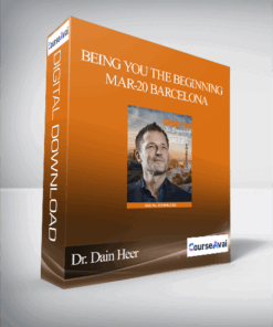Dr. Dain Heer - Being You the Beginning Mar-20 Barcelona