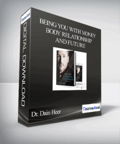 Dr. Dain Heer - Being You with Money Body Relationship and Future