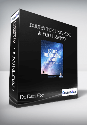 Dr. Dain Heer - Bodies The Universe & You 11-Sep-20