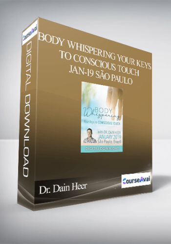Dr. Dain Heer - Body Whispering Your Keys to Conscious Touch Jan-19 São Paulo