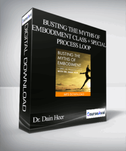 Dr. Dain Heer - Busting the Myths of Embodiment Class + Special Process Loop