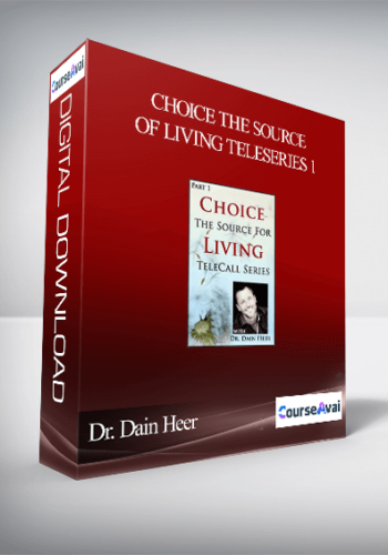 Dr. Dain Heer – Choice The Source Of Living Teleseries 1