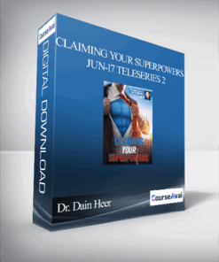 Dr. Dain Heer - Claiming your Superpowers Jun-17 Teleseries 2