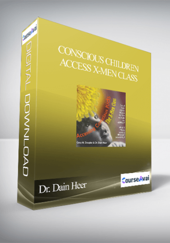 Dr. Dain Heer - Conscious Children Access X-Men Class