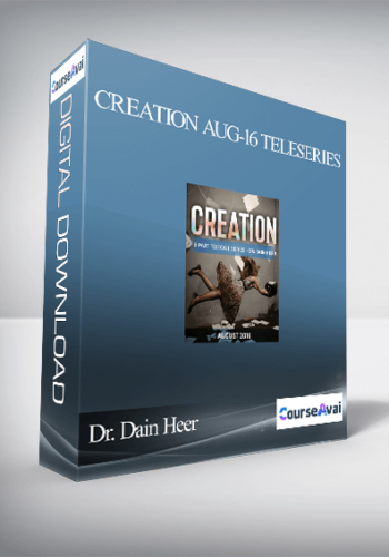Dr. Dain Heer – Creation Aug-16 Teleseries