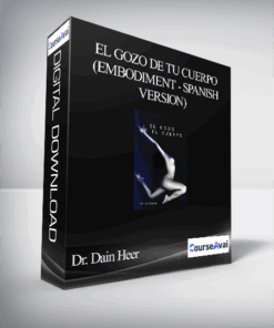 Dr. Dain Heer - El gozo de tu cuerpo (Embodiment - Spanish Version)