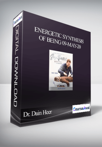 Dr. Dain Heer – Energetic Synthesis Of Being 09-May-20
