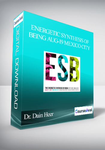 Dr. Dain Heer - Energetic Synthesis of Being Aug-19 Mexico City
