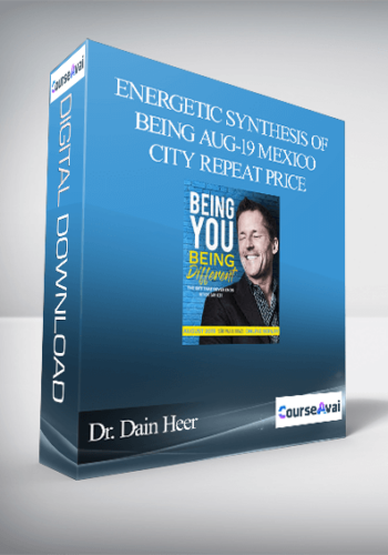Dr. Dain Heer - Energetic Synthesis of Being Aug-19 Mexico City Repeat Price