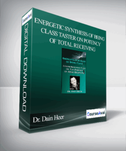 Dr. Dain Heer - Energetic Synthesis of Being - Class Taster on Potency of Total Receiving