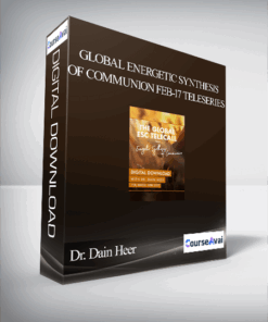 Dr. Dain Heer - Global Energetic Synthesis of Communion Feb-17 Teleseries