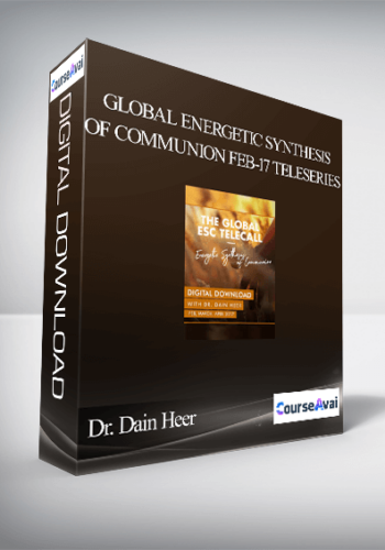 Dr. Dain Heer - Global Energetic Synthesis of Communion Feb-17 Teleseries