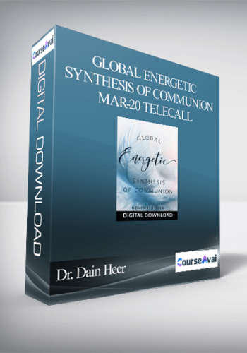 Dr. Dain Heer – Global Energetic Synthesis Of Communion Mar-20 Telecall