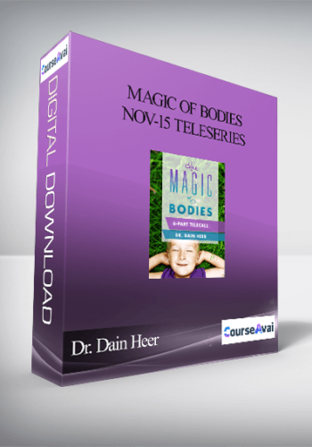 Dr. Dain Heer – Magic Of Bodies Nov-15 Teleseries