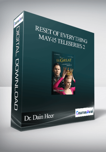 Dr. Dain Heer - Reset of Everything May-15 Teleseries 2