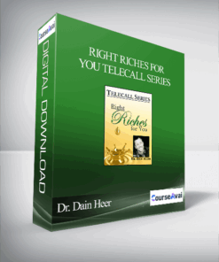 Dr. Dain Heer - Right Riches For You Telecall Series