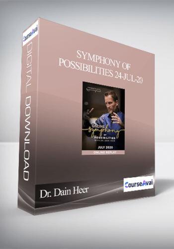 Dr. Dain Heer – Symphony Of Possibilities 24-Jul-20
