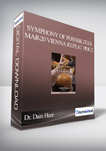 Dr. Dain Heer – Symphony Of Possibilities Mar-20 Vienna Repeat Price
