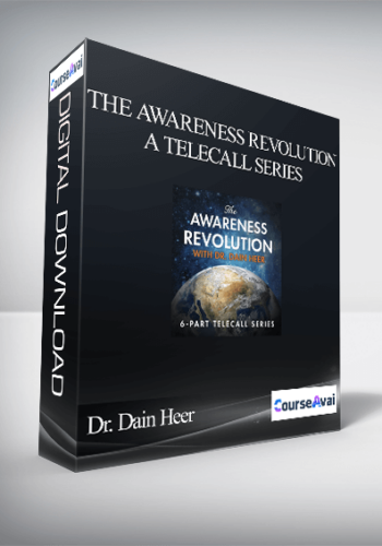 Dr. Dain Heer – The Awareness Revolution – A Telecall Series