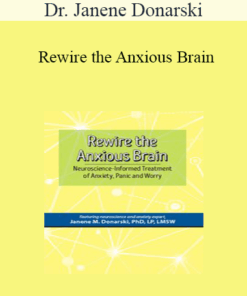 Dr. Janene Donarski - Rewire the Anxious Brain: Neuroscience-Informed Treatment of Anxiety