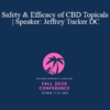 Dr. Jeffrey H Tucker - Safety & Efficacy of CBD Topicals | Speaker: Jeffrey Tucker DC