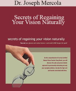 Dr. Joseph Mercola - Secrets of Regaining Your Vision Naturally