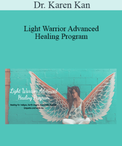 Dr. Karen Kan - Light Warrior Advanced Healing Program