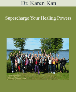 Dr. Karen Kan - Supercharge Your Healing Powers
