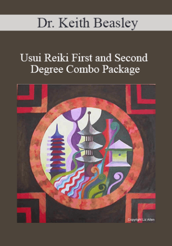 Dr. Keith Beasley - Usui Reiki First and Second Degree Combo Package
