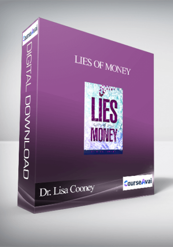 Dr. Lisa Cooney – Lies Of Money
