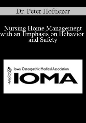 Dr. Peter Hoftiezer – Nursing Home Management With An Emphasis On Behavior And Safety