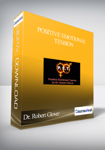 Dr. Robert Glover – Positive Emotional Tension
