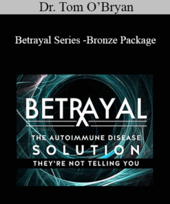 Dr. Tom O’Bryan - Betrayal Series -Bronze Package