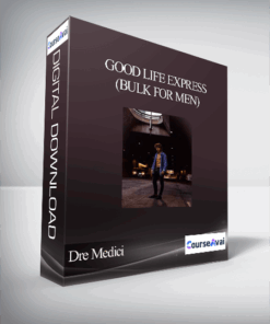 Dre Medici - Good Life Express (Bulk For Men)