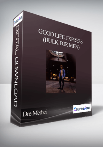 Dre Medici - Good Life Express (Bulk For Men)