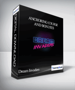 Dream Invaders - Anchoring Course and Bonuses