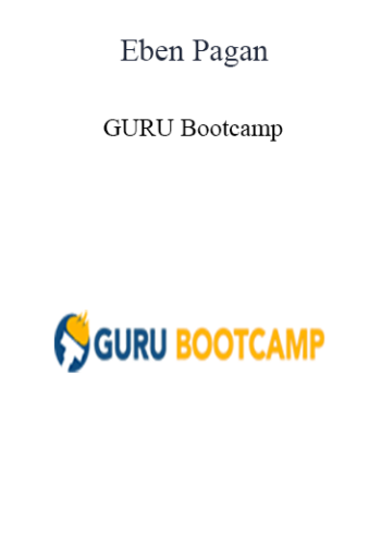 Eben Pagan - GURU Bootcamp 2021