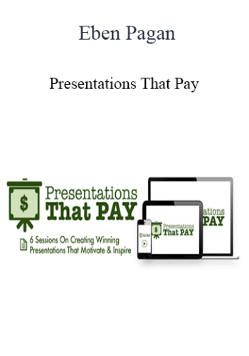 Eben Pagan - Presentations That Pay 2021