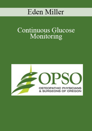 Eden Miller – Continuous Glucose Monitoring
