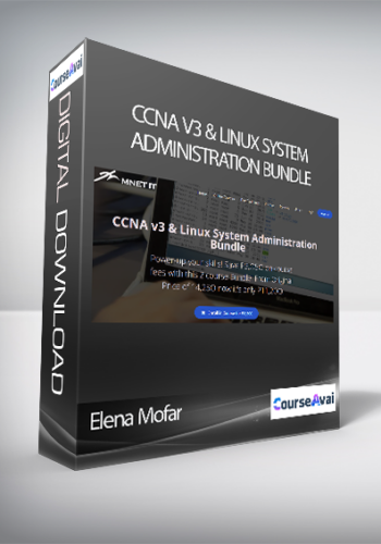 Elena Mofar - CCNA v3 & Linux System Administration Bundle