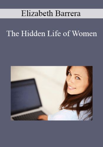Elizabeth Barrera - The Hidden Life of Women