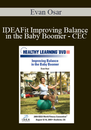 Evan Osar - IDEAFit Improving Balance in the Baby Boomer - CEC