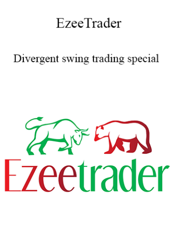 EzeeTrader – Divergent Swing Trading Special 2021