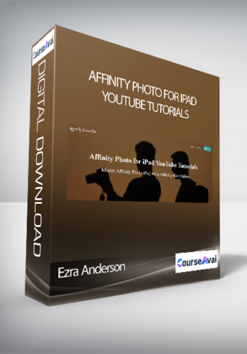 Ezra Anderson – Affinity Photo For IPad YouTube Tutorials